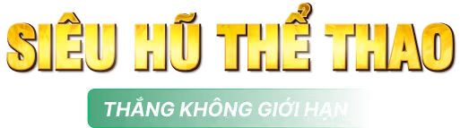 Si&ecirc;u hũ thể thao